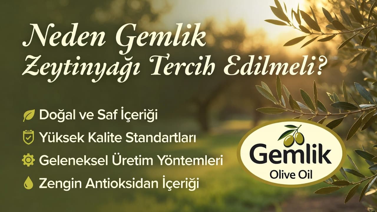 Neden Gemlik Zeytinyağı Tercih Edilmeli